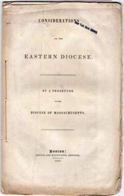 Considerations on the Eastern Diocese by a Presbyter of the Diocese of Massachusetts 1837