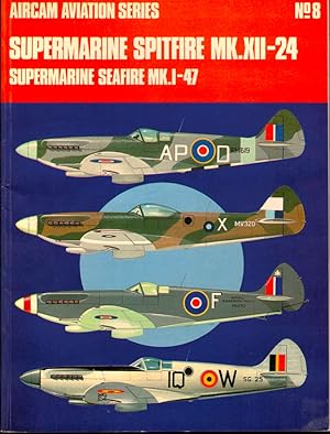 Immagine del venditore per Supermarine Spitfire Mk.12-24 and Supermarine Seafire Mk.1-47 venduto da Kenneth Mallory Bookseller ABAA