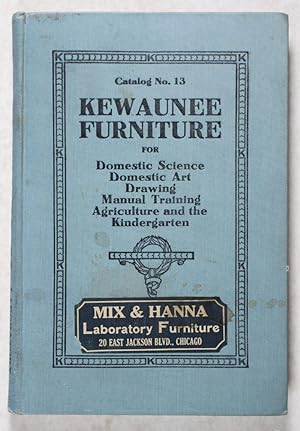 Catalog No. 13; Kewaunee Furniture for Domestic Science, Domestic Art, Drawing, Manual Training, ...