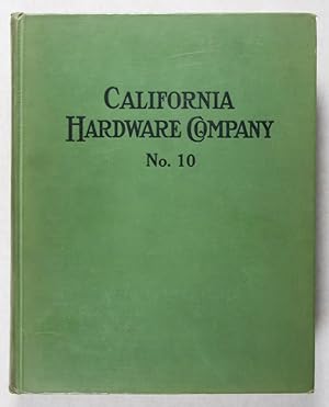 California Hardware Company: Wholesale Dealers, General Hardware, Iron and Steel