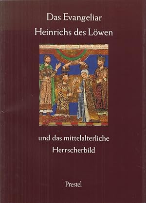 Das Evangeliar Heinrichs des Löwen und das mittelalterliche Herrscherbild.