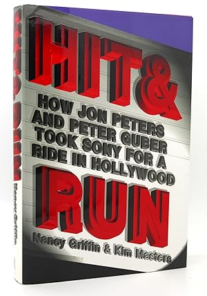 Image du vendeur pour HIT AND RUN How Jon Peters and Peter Guber took Sony for a ride in Hollywood mis en vente par Rare Book Cellar