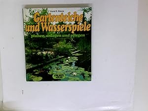 Seller image for Gartenteiche und Wasserspiele planen, anlegen und pflegen. for sale by Antiquariat Buchhandel Daniel Viertel