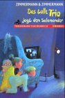 Seller image for Das tolle Trio jagt den Salamander for sale by Antiquariat Buchhandel Daniel Viertel