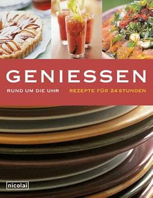 Imagen del vendedor de Genieen rund um die Uhr : Rezepte fr 24 Stunden. a la venta por Antiquariat Buchhandel Daniel Viertel