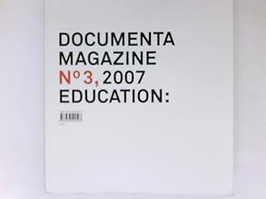 Documenta Magazine; No. 3, 2007 Education! : Texte deutsch - english.