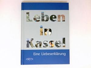 Leben in Kassel : eine Liebeserklärung.