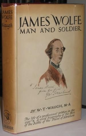 James Wolfe: Man and Soldier -(hardcover with dust jacket)-