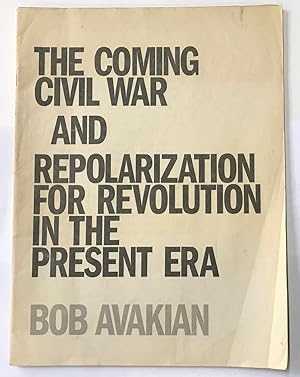 Seller image for The coming civil war and repolarization for revolution in the present era for sale by Bolerium Books Inc.