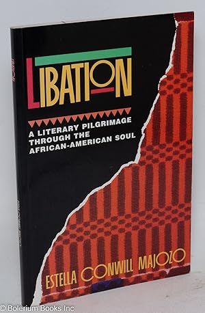 Imagen del vendedor de Libation: a literary pilgrimage through the African-American soul a la venta por Bolerium Books Inc.