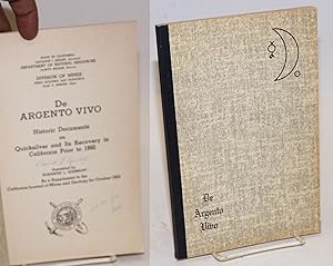 Immagine del venditore per De Argento Vivo: historic documents on quicksilver and its recovery in California prior to 1860, assembled as a supplement to the California Journal of Mines and Geology for October 1953 venduto da Bolerium Books Inc.