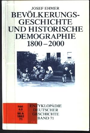 Imagen del vendedor de Bevlkerungsgeschichte und historische Demographie 1800 - 2000. Enzyklopdie deutscher Geschichte ; Bd. 71 a la venta por books4less (Versandantiquariat Petra Gros GmbH & Co. KG)