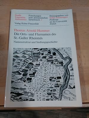 Die Orts- und Flurnamen des St.-Galler Rheintals. Namensstruktur und Siedlungsgeschichte.