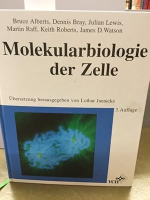 Molekularbiologie der Zelle Übers. hrsg. von Lothar Jaenicke.