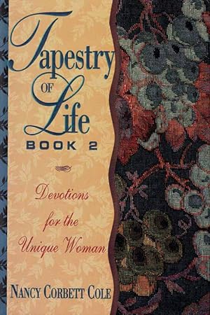 Bild des Verkufers fr Tapestry of Life Book 2 : Devotions for the Unique Woman. zum Verkauf von Adelaide Booksellers