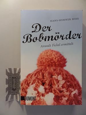 Seller image for Der Bobmrder: Anwalt Fickel ermittelt. for sale by Druckwaren Antiquariat