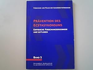 Bild des Verkufers fr Prvention des Ecstasykonsums. Empirische Forschungsergebnisse und Leitlinien. Dokumentation eines Statusseminars der BZgA vom 15. bis 17. September 1997 in Bad Honnef zum Verkauf von Antiquariat Bookfarm