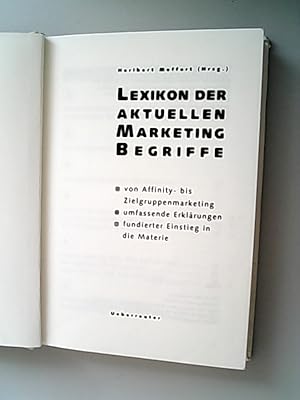 Bild des Verkufers fr Lexikon der aktuellen Marketingbegriffe. Von Affinity - bis Zielgruppenmarketing - umfassende Erklrungen - fundierter Einstieg in die Materie. zum Verkauf von Antiquariat Bookfarm