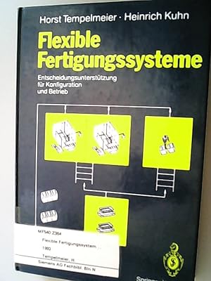 Seller image for Flexible Fertigungssysteme. Entscheidungsuntersttzung fr Konfiguration und Betrieb. for sale by Antiquariat Bookfarm