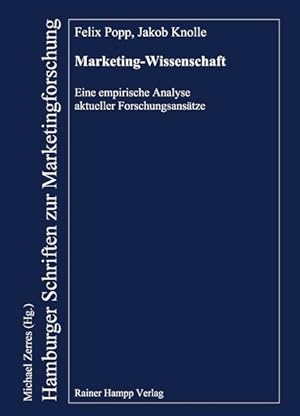 Bild des Verkufers fr Marketing-Wissenschaft: Eine empirische Analyse aktueller Forschungsanstze zum Verkauf von Antiquariat Bookfarm