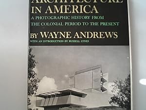 Bild des Verkufers fr Architecture in America : a photographic history from the colonial period to the present. zum Verkauf von Antiquariat Bookfarm
