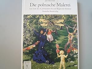 Seller image for Die polnische Malerei vom Ende des 18. Jahrhunderts bis zum Beginn der Moderne for sale by Antiquariat Bookfarm