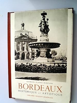 Seller image for Bordeaux. Historique et artistique. for sale by Antiquariat Bookfarm