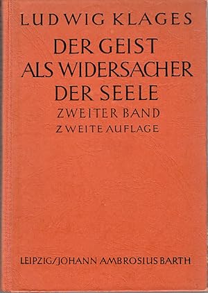 Klages, Ludwig: Der Geist als Widersacher der Seele; Teil: Bd. 2., Die Lehre vom Willen