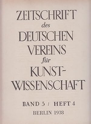 Bild des Verkufers fr Zeitschrift des Deutschen Vereins fr Kunstwissenschaft. Band 5 Heft 4 1938 zum Verkauf von AMAHOFF- Bookstores