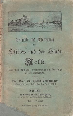 Imagen del vendedor de Geschichte und Beschreibung des Stiftes und der Stadt Melk. Mit einem Anhang: Spaziergnge und Ausflge in der Umgebung. a la venta por Antiquariat Krikl