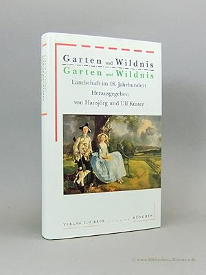 Seller image for Garten und Wildnis. Landschaft im 18. Jahrhundert. for sale by Bibliotheca Botanica