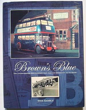 Brown's Blue: The Leicestershire Bus Company Signed Ltd edition