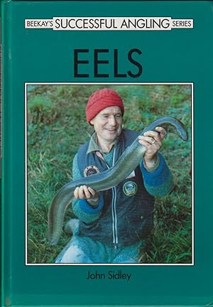 Imagen del vendedor de EELS. By John Sidley. Beekay's Successful Angling Series. First edition. a la venta por Coch-y-Bonddu Books Ltd