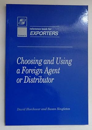 Choosing and Using a Foreign Agent or Distributor