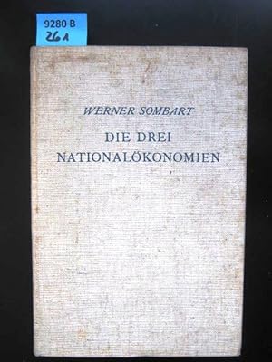 Die drei Nationalökonomien. Geschichte und System der Lehre von der Wirtschaft.