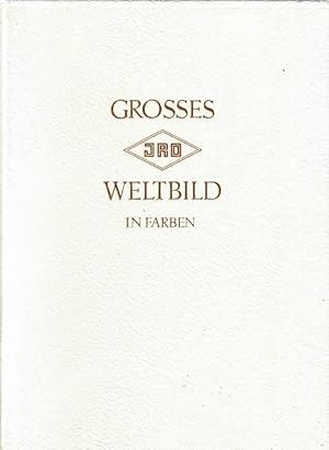 Grosses Iro-Weltbild in Farben : Aussereuropäische Länder. Europa. Die Alpen Hrsg.: Gustav Fochle...