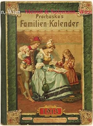 Prochaskas Familien-Kalender für das Jahr 1913. Mit Erzählungen, Anekdoten und Scherzen, belehren...