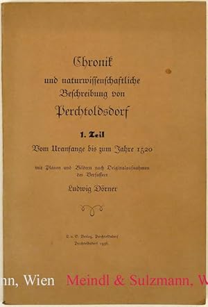 Chronik und naturwissenschaftliche Beschreibung von Perchtoldsdorf. 1. Teil (von 2): Vom Uranfang...