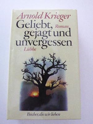 Bild des Verkufers fr Geliebt, gejagt und unvergessen. Roman. Hardcover mit Schutzumschlag zum Verkauf von Deichkieker Bcherkiste