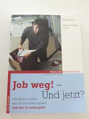 Seller image for Job weg! Und jetzt? Was Ihnen zusteht, was Sie beachten mssen und wie es weitergeht. Beruf und Karriere. Softcover for sale by Deichkieker Bcherkiste