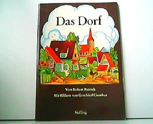 Das Dorf. Bilder von Gottfried Eisenhut.