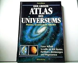 Der große Atlas des Universums - Planeten, Sonnensysteme, Galaxien. Unser Weltall in mehr als 800...