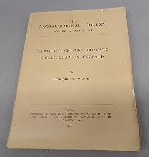 Bild des Verkufers fr The Archaeological Journal, Vol. CV, Supplement, Thirteenth Century Domestic architecture in England zum Verkauf von Baggins Book Bazaar Ltd