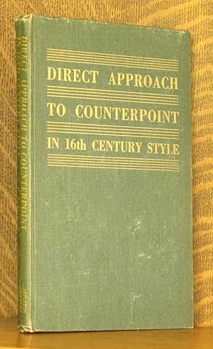 Imagen del vendedor de DIRECT APPROACH TO COUNTERPOINT IN 16TH CENTURY STYLE a la venta por Andre Strong Bookseller