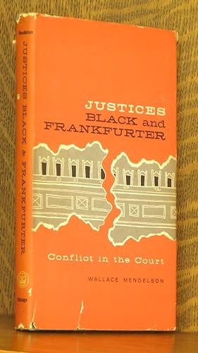 JUSTICES BLACK AND FRANKFURTER: CONFLICT IN THE COURT