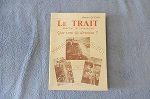 Bild des Verkufers fr LE TRAIT Berceau de 200 Navires que sont-ils devenus ? zum Verkauf von librairie ESKAL