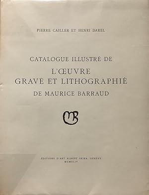 Bild des Verkufers fr Catalogue illustr de l'oeuvre grav et lithographi de Maurice Barraud * zum Verkauf von OH 7e CIEL