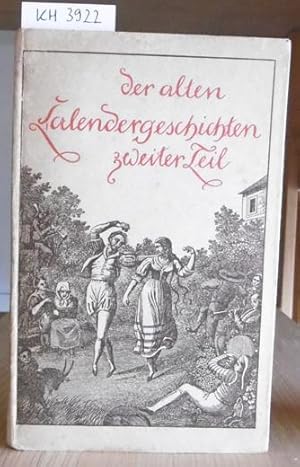 Seller image for Der alten Kalendergeschichten zweiter Teil. for sale by Versandantiquariat Trffelschwein