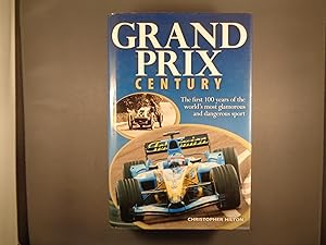 Immagine del venditore per Grand Prix Century: First 100 Years Of The World's Most Glamorous and Dangerous Sport venduto da Strawberry Hill Books