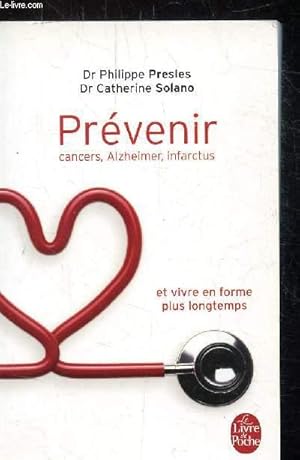 Image du vendeur pour PREVENIR CANCERS , ALZHEIMER, INFARCTUS ET VIVRE EN FORME PLUS LONGTEMPS mis en vente par Le-Livre